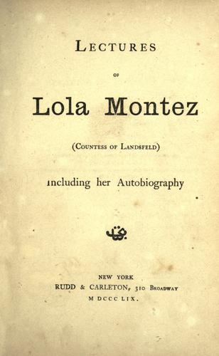 Cover for Lectures of Lola Montez, Countess of Landsfeld, including her autobiography.