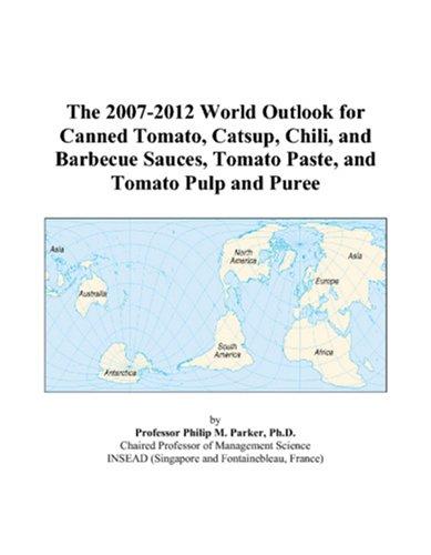 Cover for The 2007-2012 World Outlook for Canned Tomato, Catsup, Chili, and Barbecue Sauces, Tomato Paste, and Tomato Pulp and Puree