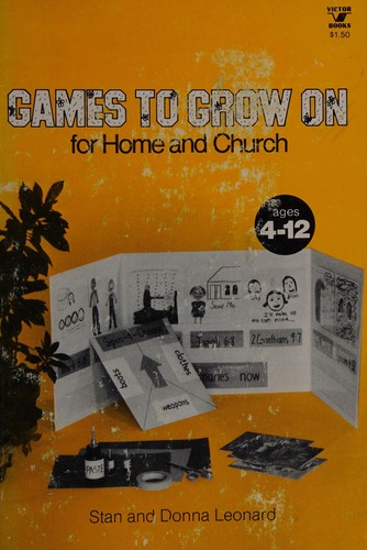 Cover for Games to Grow On for Home and Church (Ages 4-12)
