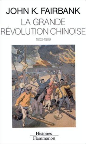 Cover for La grande révolution chinoise, 1800-1989