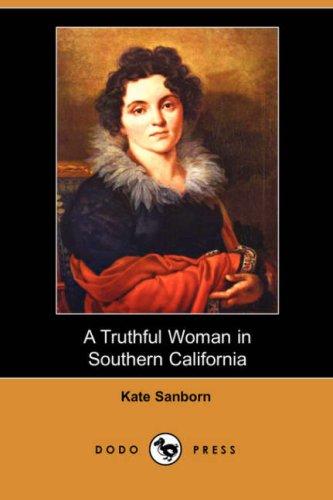 Cover for A Truthful Woman in Southern California (Dodo Press)