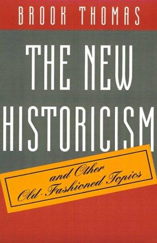 Cover for The New Historicism and Other Old-Fashioned Topics