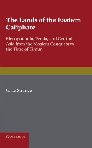 Cover for The Lands of the Eastern Caliphate