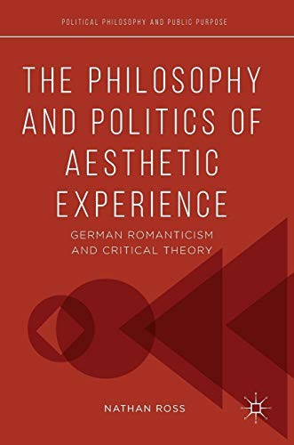 Cover for The Philosophy and Politics of Aesthetic Experience