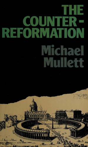 Cover for The Counter-Reformation and the Catholic Reformation in early modern Europe