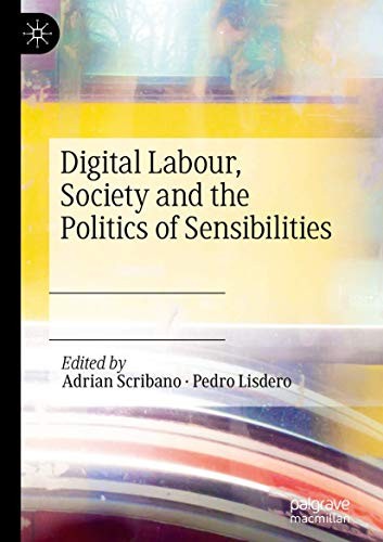 Cover for Digital Labour, Society and the Politics of Sensibilities