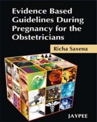 Cover for Evidence Based Guidelines During Pregnancy For The Obstetricians