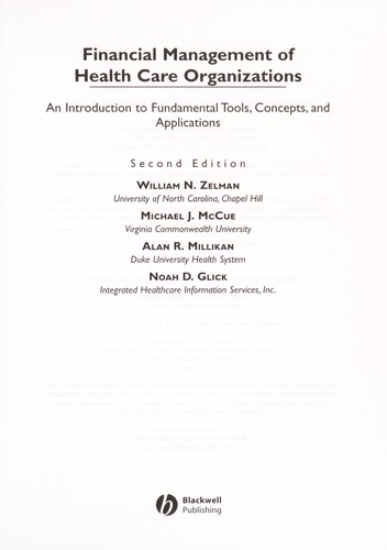 Cover for FINANCIAL MANAGEMENT OF HEALTH CARE ORGANIZATIONS: AN INTRODUCTION TO FUNDAMENTAL...; WILLIAM N. ZELDMAN...ET AL.
