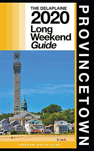 Cover for Provincetown - The Delaplaine 2020 Long Weekend Guide