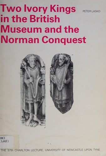 Cover for Two ivory Kings in the British Museum and the Norman Conquest