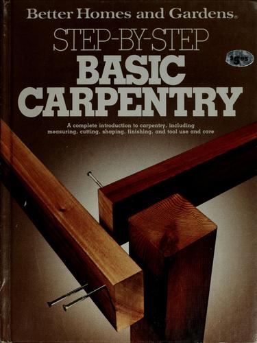 Cover for Better homes and gardens step-by-step basic carpentry