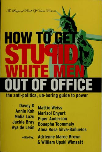 Cover for How to get stupid white men out of office