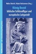 Cover for König David - biblische Schlüsselfigur und europäische Leitgestalt.