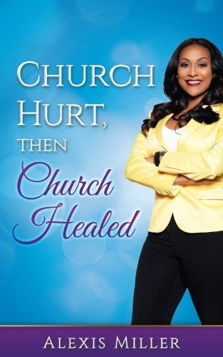 Cover for Church Hurt, then Church Healed
