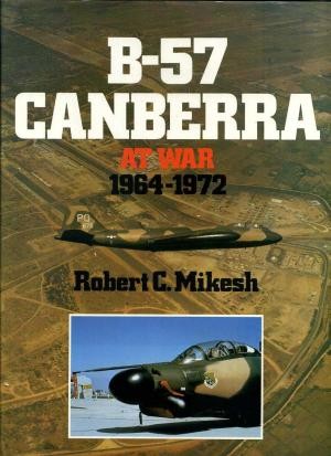 Cover for B-57 Canberra at war, 1964-1972