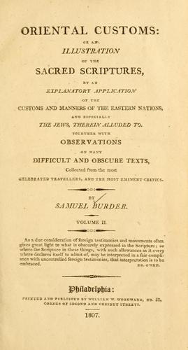Cover for Oriental customs, or, An illustration of the sacred scriptures, by an explanatory application of the customs and manners of the Eastern nations,  and especially the Jews, therein alluded to, collected from the most celebrated travellers, and the most eminent critics
