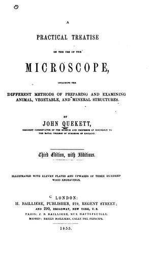 Cover for A Practical Treatise on the Use of the Microscope: Including the Different Methods of Preparing ...