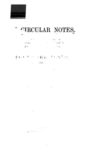 Cover for My Circular Notes: Extracts from Journals, Letters Sent Home, Geological and Other Notes ...