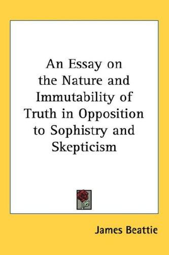 Cover for An Essay on the Nature and Immutability of Truth in Opposition to Sophistry and Skepticism