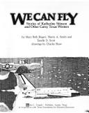 Cover for We can fly, stories of Katherine Stinson and other gutsy Texas women