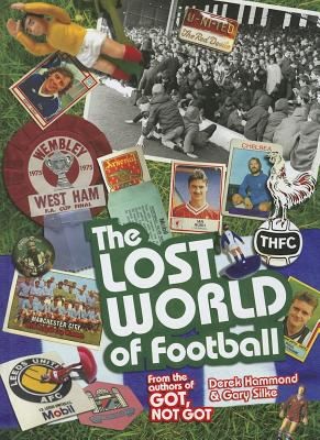 Cover for Lost World Of Football From The Writers Of Got Not Got