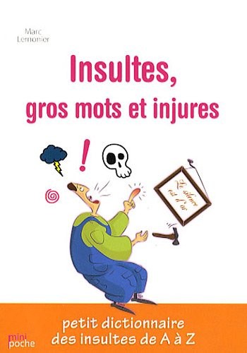 Cover for Insultes, gros mots et injures