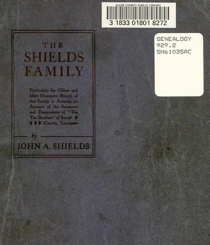 Cover for The Shields family particularly the oldest and most numerous branch of the family in America