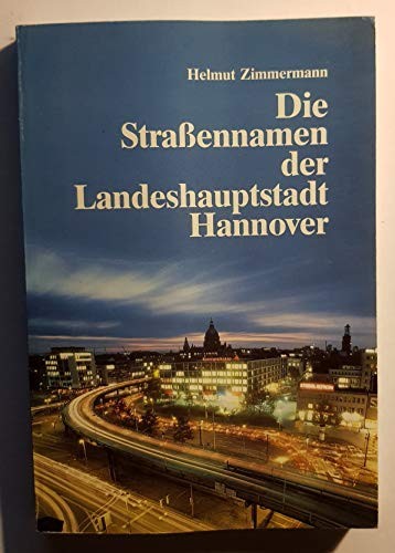 Cover for Die Strassennamen der Landeshauptstadt Hannover