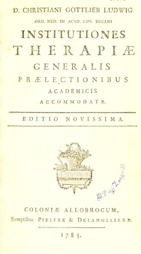 Cover for Institutiones therapiae generalis praelectionibus academicis accommodatae