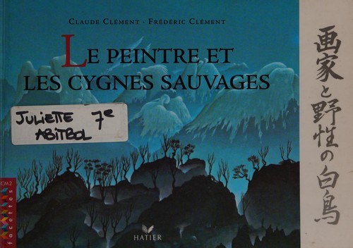 Cover for Le peintre et les cygnes sauvages
