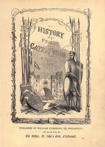 Cover for Ye history of ye priory and gate of St. John