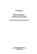 Cover for Walter Benjamin--die Rettung der Nacht