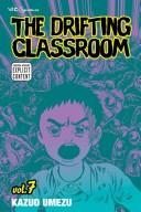 Cover for The Drifting Classroom, Vol. 7