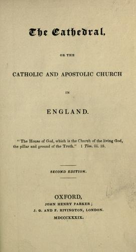 Cover for The cathedral; or, The Catholic and Apostolic church in England.