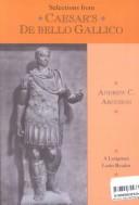 Cover for Selections from Caesars De Bello Gallico (A Longman Latin reader)