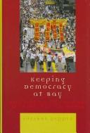 Cover for Keeping democracy at bay