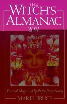 Cover for The Witchs Almanac 2011 Practical Magic And Spells For Every Season