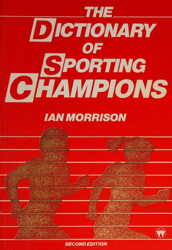 Cover for The dictionary of sporting champions