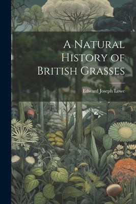 Cover for Natural History of British Grasses