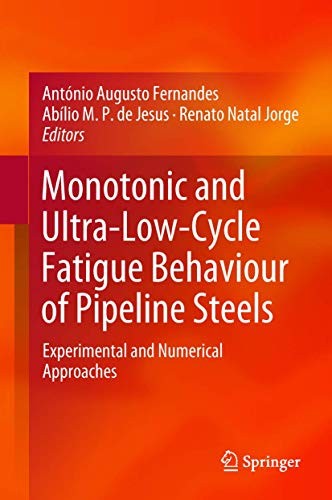 Cover for Monotonic and Ultra-Low-Cycle Fatigue Behaviour of Pipeline Steels