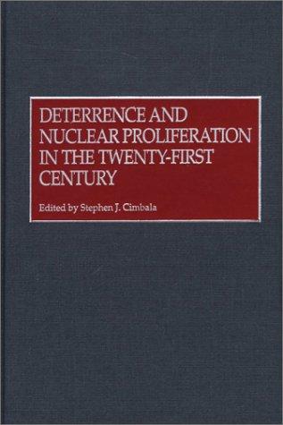 Cover for Deterrence and Nuclear Proliferation in the Twenty-First Century