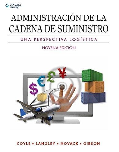 Cover for Administración de la cadena de suministro : una perspectiva logística. - 9. ed.