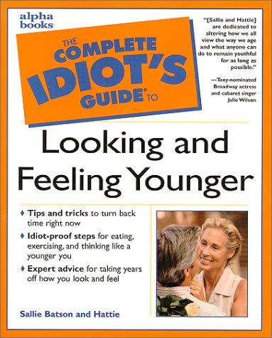 Cover for The complete idiot's guide to looking & feeling younger
