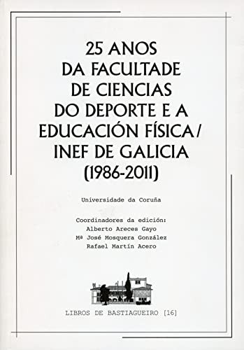 Cover for 25 Anos da Facultade de Ciencias do Deporte e a Educación Física/INEF de Galicia