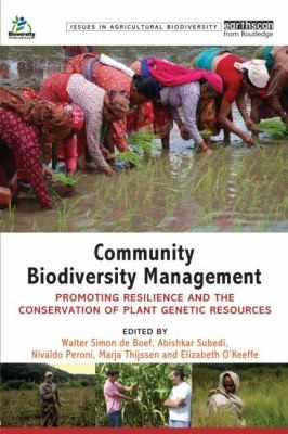 Cover for Community Biodiversity Management Promoting Resilience And The Conservation Of Plant Genetic Resources