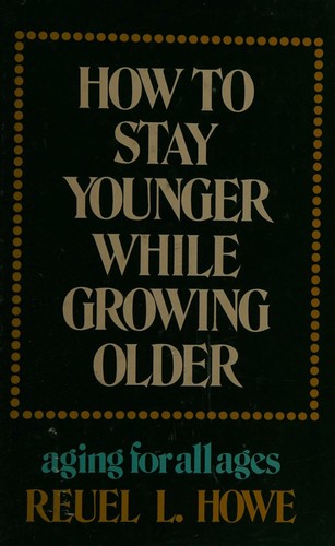 Cover for How to stay younger while growing older