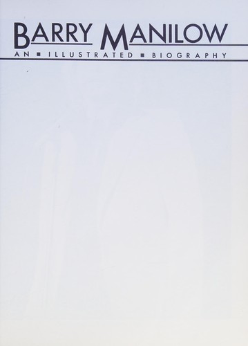 Cover for Barry Manilow, an illustrated biography