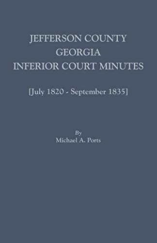 Cover for Jefferson County, Georgia, Inferior Court Minutes [July 1820-September 1835]
