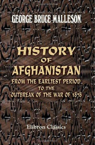 Cover for History of Afghanistan, from the Earliest Period to the Outbreak of the War of 1878