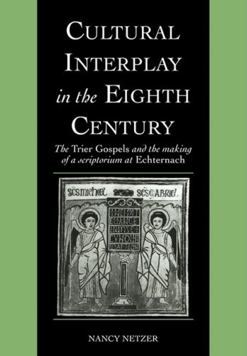 Cover for Cultural Interplay in the Eighth Century: The Trier Gospels and the Makings of a Scriptorium at Echternach (Cambridge Studies in Palaeography and Codicology)